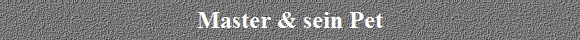 Master & sein Pet