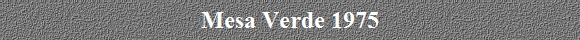 Mesa Verde 1975