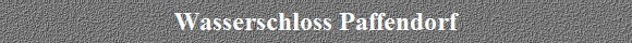 Wasserschloss Paffendorf